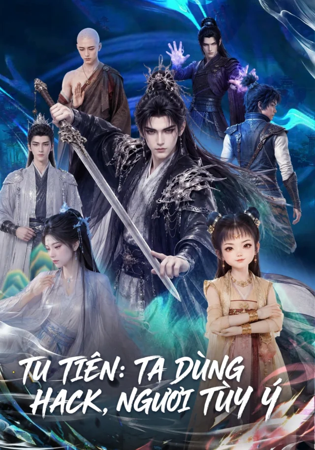 Tu Tiên: Ta Dùng Hack, Ngươi Tùy Ý