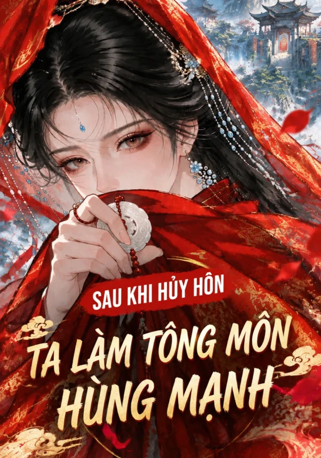 Sau Khi Hủy Hôn, Ta Làm Tông Môn Hùng Mạnh