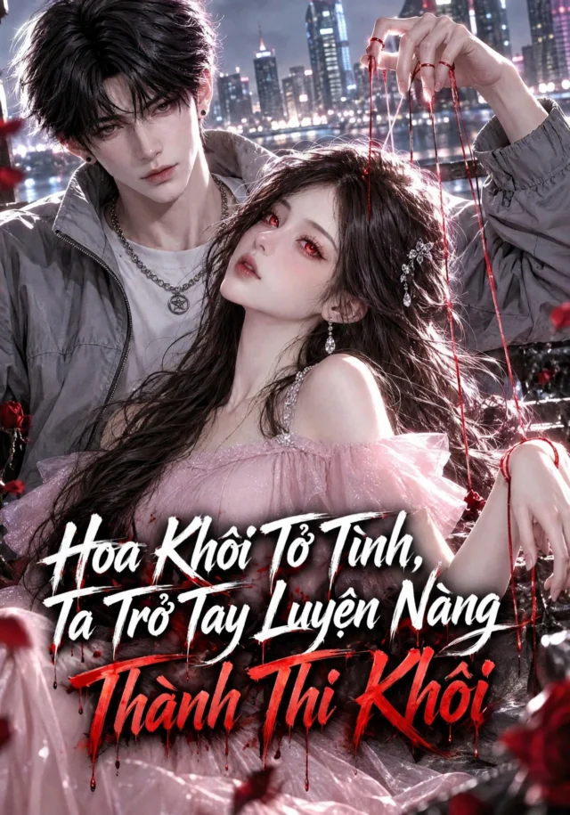 Hoa Khôi Tỏ Tình, Ta Trở Tay Luyện Nàng Thành Thi Khôi
